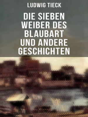 cover image of Die sieben Weiber des Blaubart und andere Geschichten
